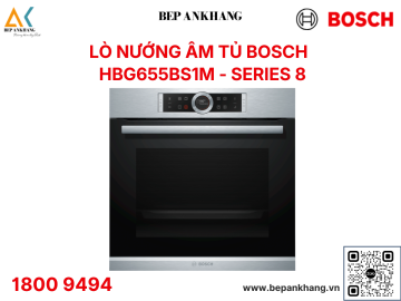 Lò nướng âm tủ 71L - 60cm HMH.HBG655BS1M - Xuất xứ: Đức ( Series 8 )